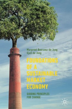 Foundations of a Sustainable Market Economy (eBook, PDF) - Boersma-de Jong, Margreet; De Jong, Gjalt