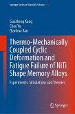 Thermo-Mechanically Coupled Cyclic Deformation and Fatigue Failure of NiTi Shape Memory Alloys (eBook, PDF)