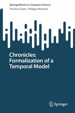 Chronicles: Formalization of a Temporal Model (eBook, PDF) - Guyet, Thomas; Besnard, Philippe