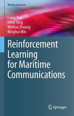 Reinforcement Learning for Maritime Communications (eBook, PDF) - Xiao, Liang; Yang, Helin; Zhuang, Weihua; Min, Minghui