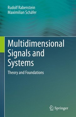 Multidimensional Signals and Systems (eBook, PDF) - Rabenstein, Rudolf; Schäfer, Maximilian
