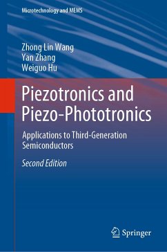Piezotronics and Piezo-Phototronics (eBook, PDF) - Wang, Zhong Lin; Zhang, Yan; Hu, Weiguo