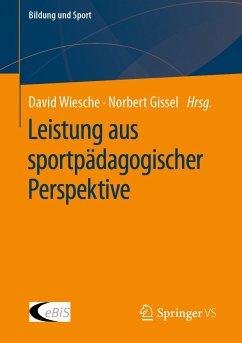 Leistung aus sportpädagogischer Perspektive (eBook, PDF)