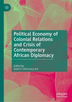 Political Economy of Colonial Relations and Crisis of Contemporary African Diplomacy (eBook, PDF)