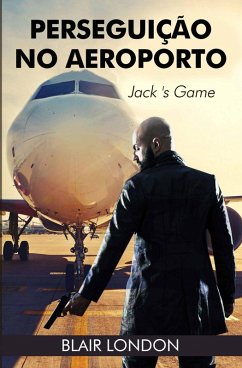 Perseguição no Aeroporto: o Jogo de Jack (eBook, ePUB) - London, Blair