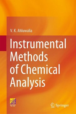 Instrumental Methods of Chemical Analysis (eBook, PDF) - Ahluwalia, V. K. Instrumental Methods of Chemical Analysis (eBook, PDF) - Ahluwalia, V. K.