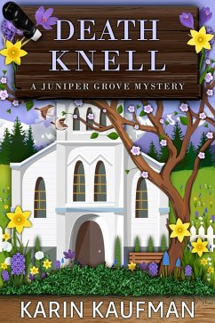 Death Knell (Juniper Grove Cozy Mystery, #8) (eBook, ePUB) - Kaufman, Karin