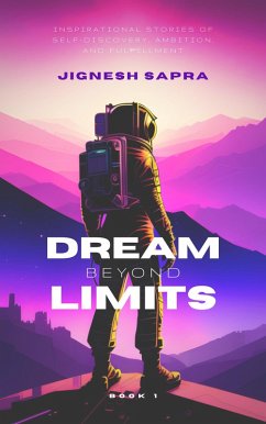 Dream Beyond Limits (eBook, ePUB) - Sapra, Jignesh