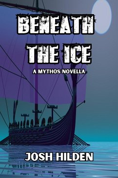 Beneath The Ice (The DPA/Marquette Institute Mythos) (eBook, ePUB) - Hilden, Josh