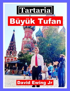 Tartaria - Büyük Tufan (eBook, ePUB) - Ewing Jr, David