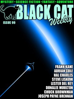 Black Cat Weekly #99 (eBook, ePUB) - Liskow, Steve; Moulton, donalee; Brownman, Chuck; Cole, Adrian; Charles, Hal; Rey, Lester del; Kane, Frank; Brennan, Joseph Payne