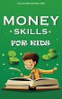 Money Skills For Kids (eBook, ePUB) - Bild 1