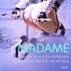 Madame-sarja ja muita kiihkeän eroottisia BDSM-novelleja (MP3-Download)