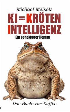 KI = Kröten-Intelligenz (eBook, ePUB)