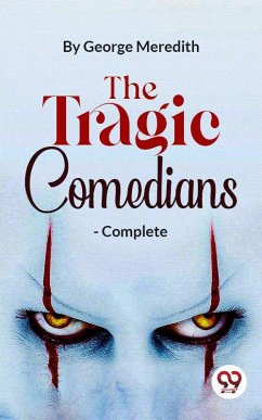 Cover The Tragic Comedians- Complete (eBook, ePUB)