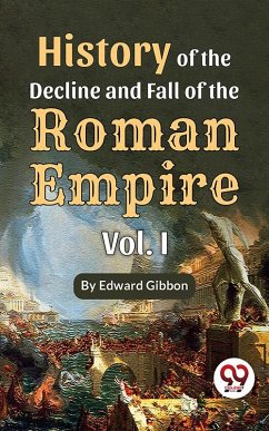 History of the decline and fall of the Roman Empire Vol.- I (eBook, ePUB) - Gibbon, Edward