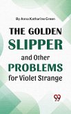 The Golden Slipper And Other Problems For Violet Strange (eBook, ePUB)