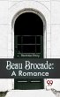 Beau Brocade: A Romance (eBook, ePUB) - Bild 1