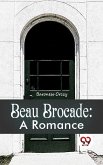 Beau Brocade: A Romance (eBook, ePUB)