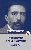 Nostromo A Tale Of The Seaboard (eBook, ePUB)