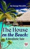 The House on the Beach: A Realistic Tale (eBook, ePUB)