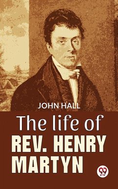 The Life Of Rev. Henry Martyn (eBook, ePUB) - Hall, John