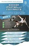 Soccer (Football) Contracts: An Introduction to Player Contracts (Clubs & Agents) and Contract Law (Volume 2) (eBook, ePUB)