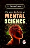 The Dore Lectures On Mental Science (eBook, ePUB)