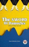 The Sword of Damocles A Story of New York Life (eBook, ePUB)