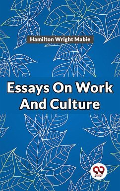 Essays On Work And Culture (eBook, ePUB) - Mabie, Hamilton Wright