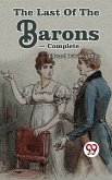 The Last Of The Barons- Complete (eBook, ePUB)
