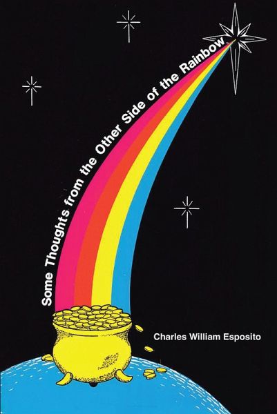 Some Thoughts from the Other Side of the Rainbow (eBook, ePUB) Some Thoughts from the Other Side of the Rainbow (eBook, ePUB)