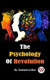 The Psychology Of Revolution (eBook, ePUB)
