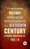 History Of The great Reformation In The Sixteenth Century in Germany, Switzerland, &c.,vol.-4 (eBook, ePUB)