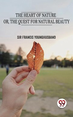 Cover The Heart Of Nature Or The Quest For Natural Beauty (eBook, ePUB)