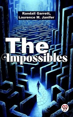 The Impossibles (eBook, ePUB) - Randall Garrett, Laurence M. Janifer