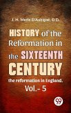 History Of The Reformation In The Sixteenth Century the reformation in England. vol.-5 (eBook, ePUB)