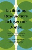 Facilitating Researchers in Insecure Zones (eBook, ePUB)