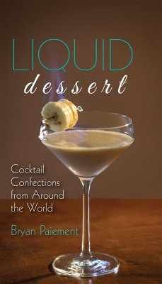 Liquid Dessert (eBook, ePUB) - Paiement, Bryan Liquid Dessert (eBook, ePUB) - Paiement, Bryan