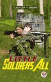 Little Soldiers All (eBook, ePUB)