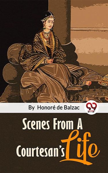 Scenes From A Courtesan'S Life (eBook, ePUB) Scenes From A Courtesan'S Life (eBook, ePUB)