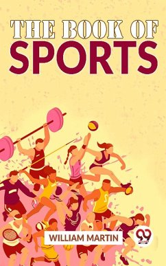 The Book Of Sports (eBook, ePUB) - Martin, William