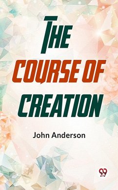 The Course Of Creation (eBook, ePUB) - Anderson, John