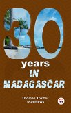 Thirty Years In Madagascar (eBook, ePUB)