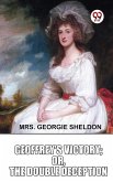 Geoffrey'S Victory ;or,The Double Deception (eBook, ePUB)