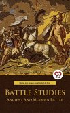 Battle Studies Ancient And Modern Battle (eBook, ePUB) Battle Studies Ancient And Modern Battle (eBook, ePUB)