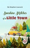 Sunshine Sketches Of A Little Town (eBook, ePUB) Sunshine Sketches Of A Little Town (eBook, ePUB)