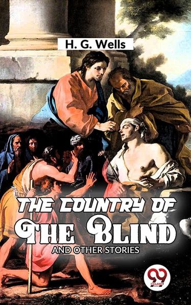 The Country Of The Blind and Other Story (eBook, ePUB)