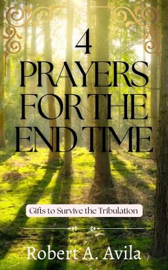 Cover 4 Prayers for the End Time (Christian Prayer for Growth, #1) (eBook, ePUB)