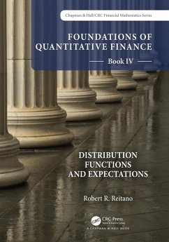 Foundations of Quantitative Finance Book IV: Distribution Functions and Expectations (eBook, PDF) - Reitano, Robert R.
